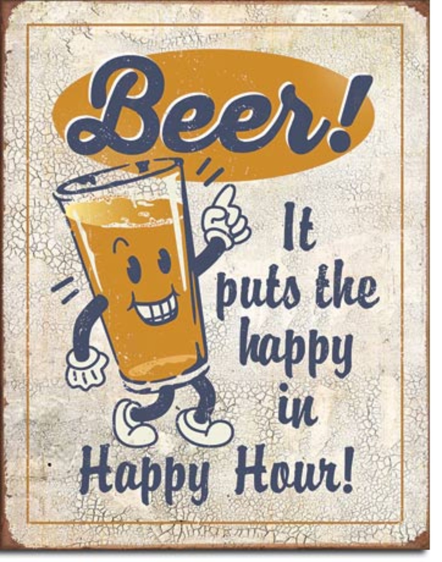 Beer It Puts the Happy in Happy Hour funny bar metal sign with cartoon beer glass character and vintage lettering, 12.5 inches wide by 16 inches tall.