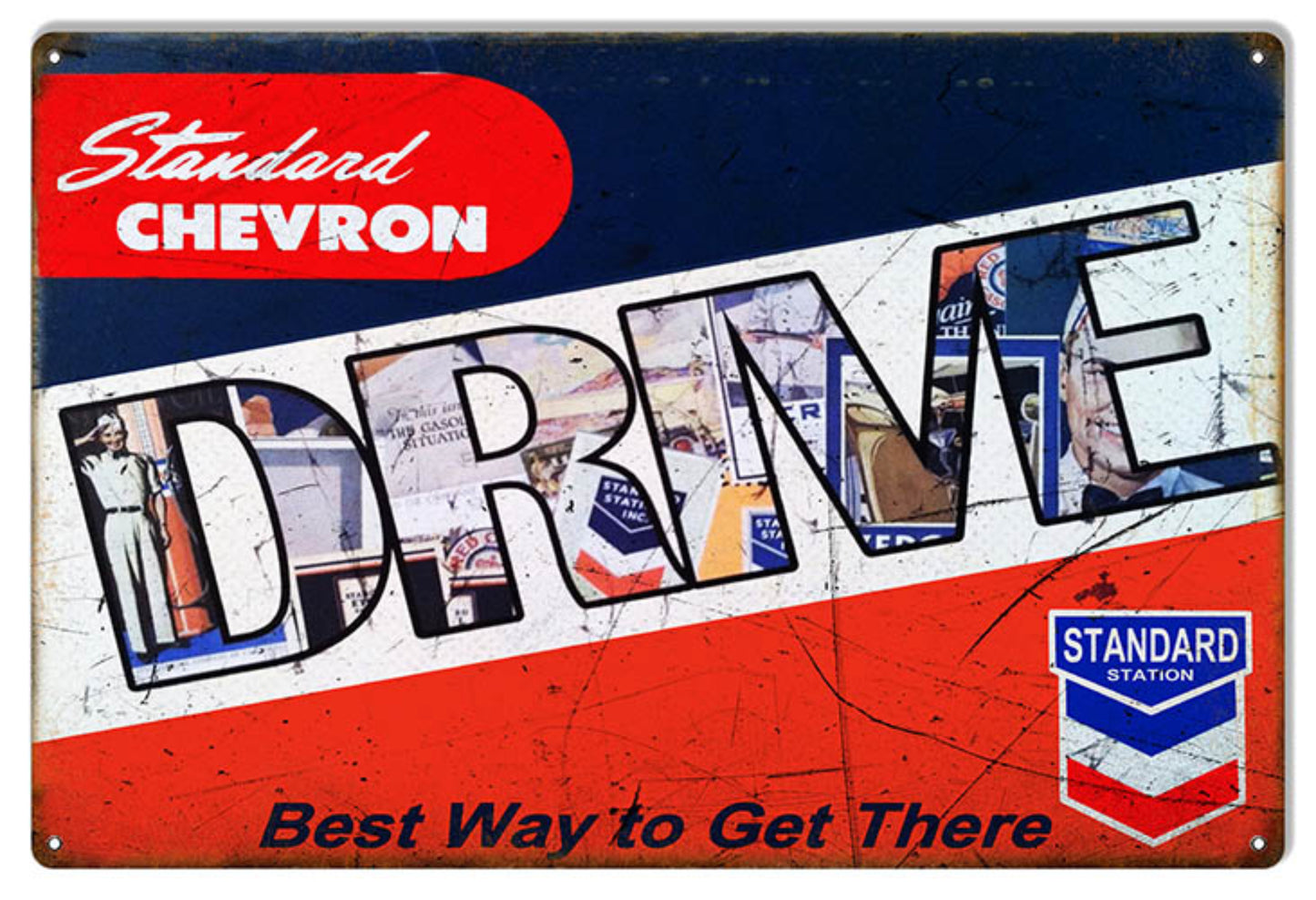 Aged reproduction of a vintage Standard Chevron Drive sign reading “Best Way to Get There,” in red, white, and blue retro style.