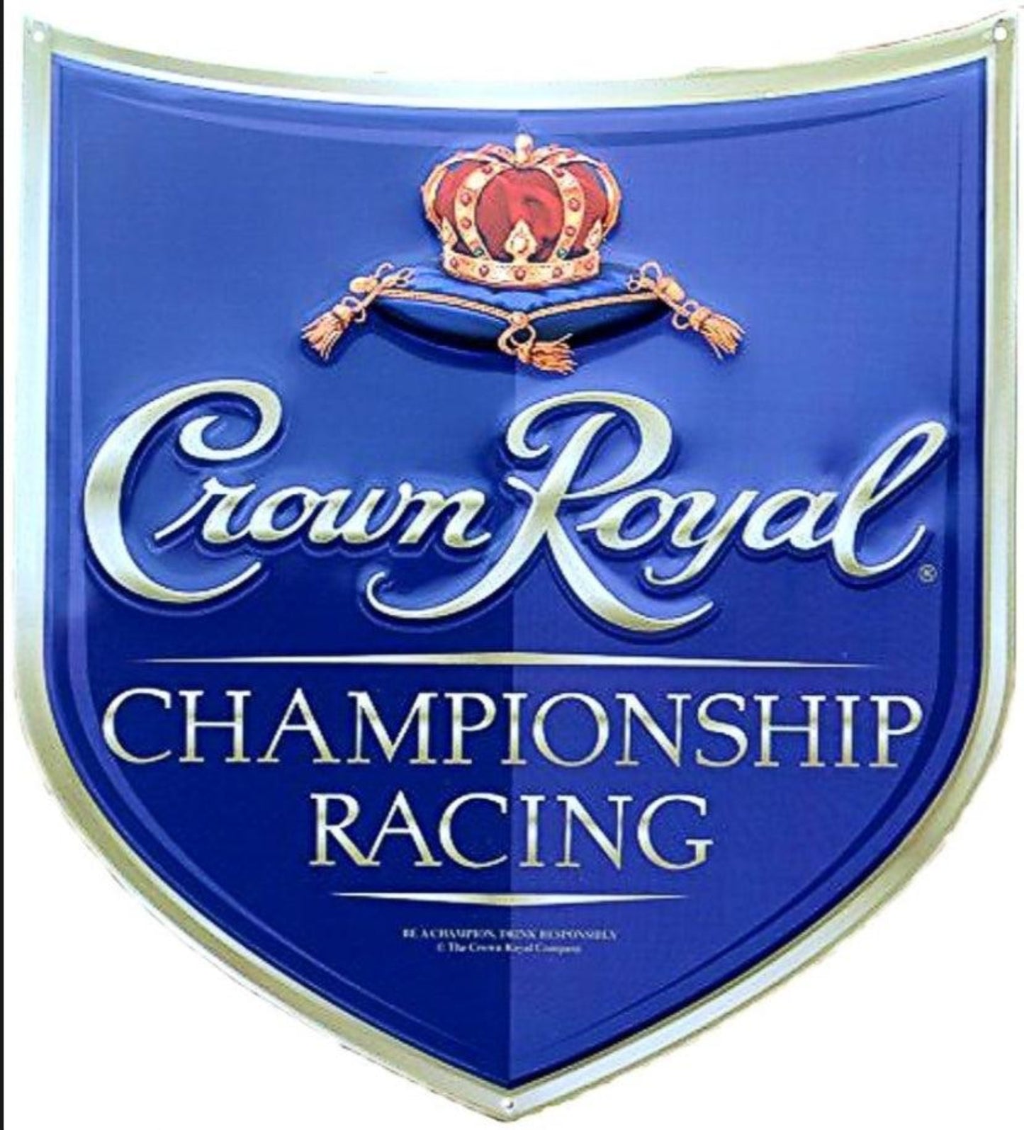 Crown Royal Championship Racing embossed aluminum shield sign, 18 inch by 12 inch size.