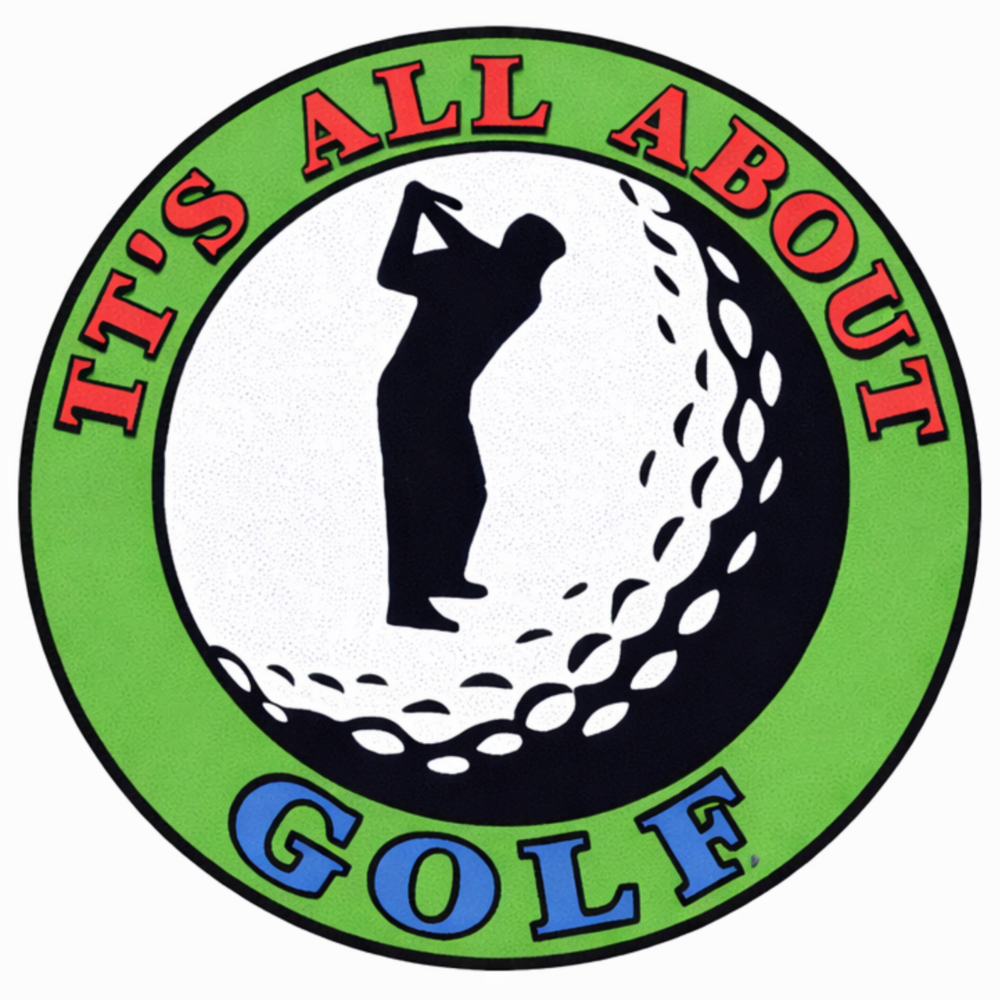 It’s All About Golf embossed round aluminum sign with golfer silhouette, 12" Diameter.