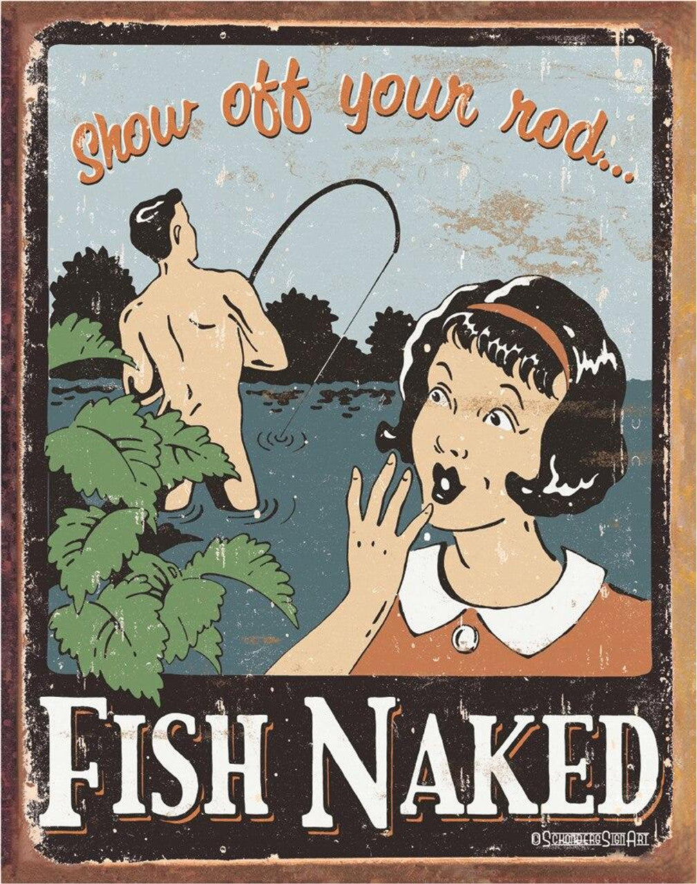 new fish naked show off your rod funny wall decor metal sign 12.5width x 16height wall decor funny fishing adult humor novelty
