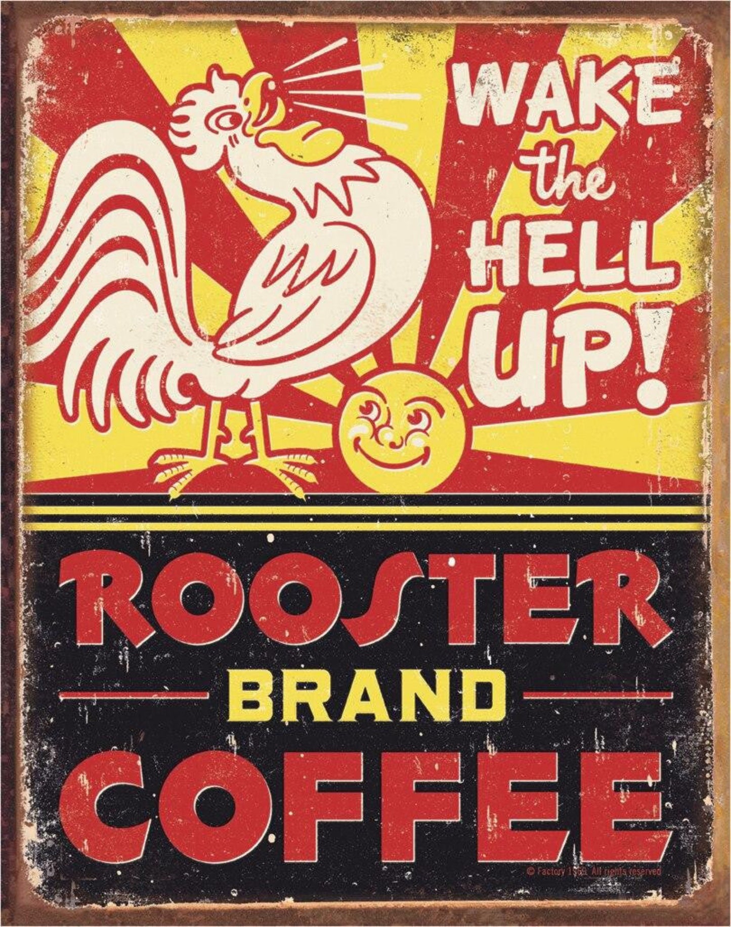 Rooster Brand Coffee vintage tinplate metal sign with rooster graphic and “Wake the Hell Up” text, 16 inches tall by 12.5 inches wide, for indoor or covered outdoor display.