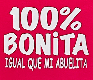 New "100% Bonita Cómo Mi Abuelita" Youth Silkscreen T-Shirt. Available In XS-XL Youth.