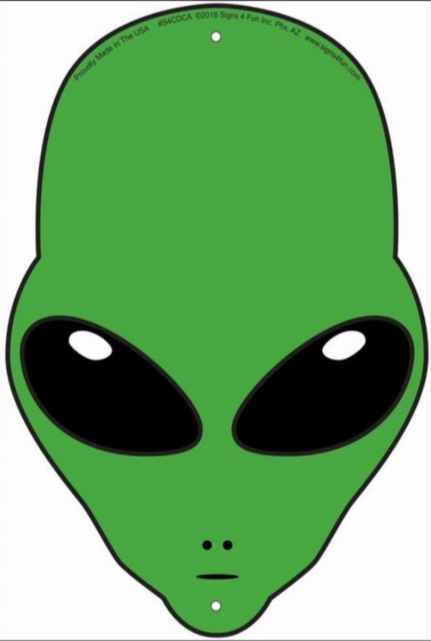 Green alien head embossed aluminum sign with large black eyes, 12 inches tall by 8 inches wide.