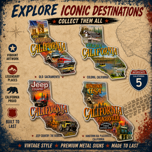 California Historic Destinations by Phil Hamilton laser cut steel sign collection featuring Old Sacramento, Coloma, Jeep Country: The Rubicon, and Hangtown USA Placerville California state-shaped signs.