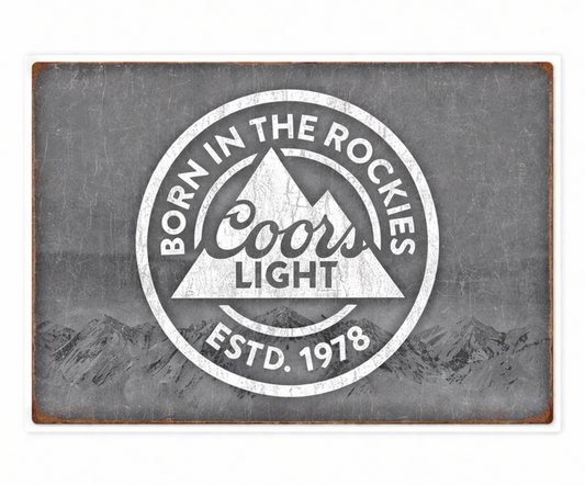 Coors Light Born In The Rockies 1978 durable metal sign with vintage circular logo design, 12.5 inches tall by 16 inches wide.
