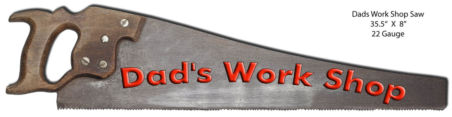Dad’s Work Shop hand saw laser cut metal sign featuring vintage woodworking shop styling, 8″H × 35.5″W steel.