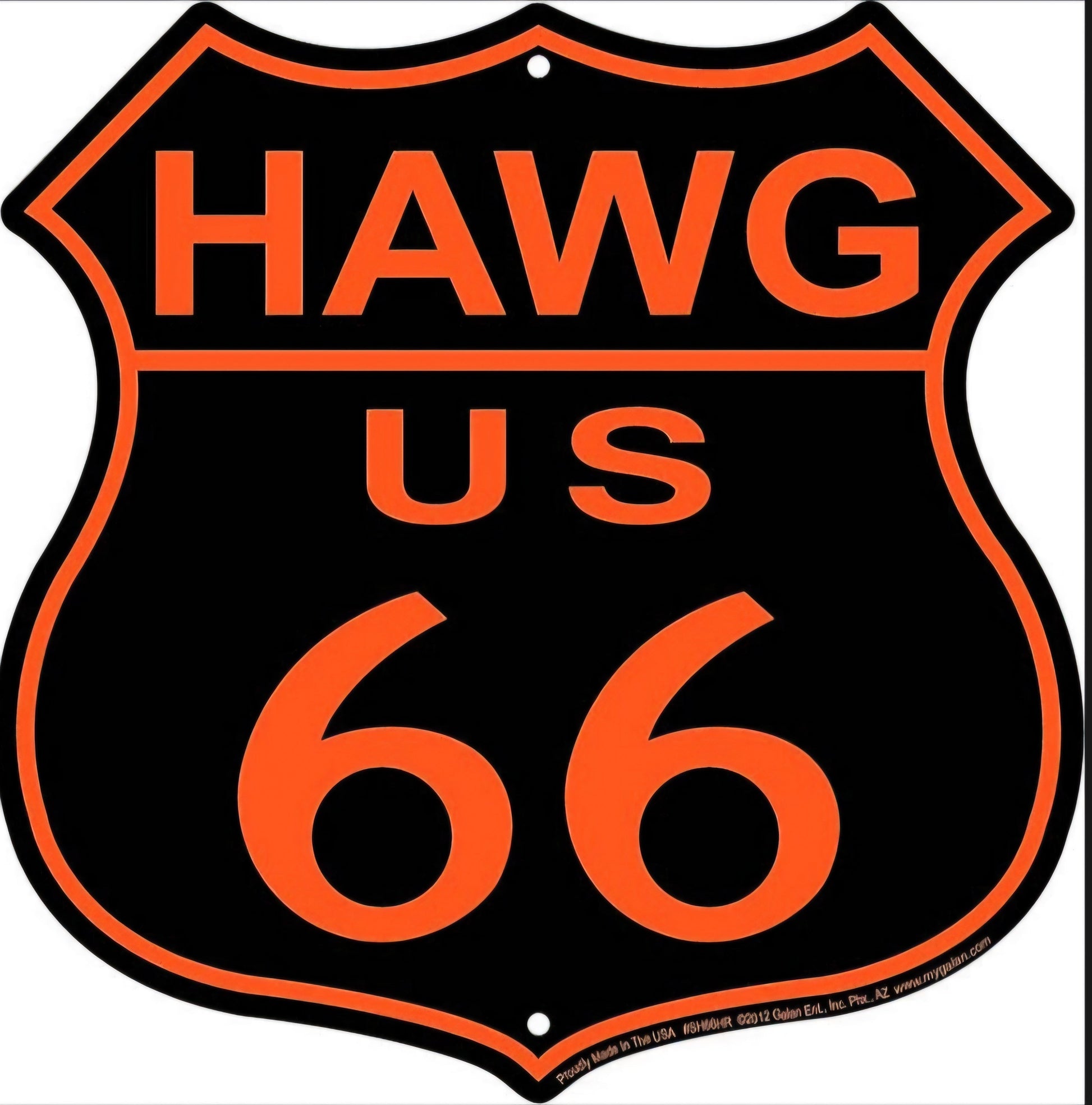 HAWG U.S. 66 embossed aluminum shield sign in black and orange, 12 inch size.