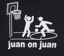 Load image into Gallery viewer, Juan on Juan&quot; Basketball Parody T-Shirt – Funny Basketball Wordplay Tee for Fans
