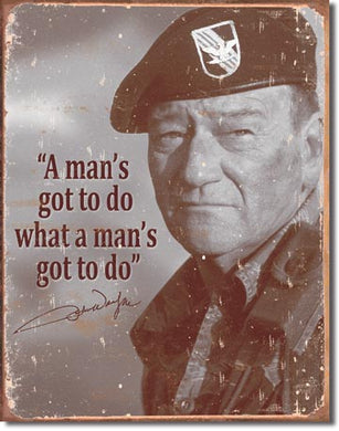 new john wayne mans gotta do what a mans gotta do wall art metal sign 12.5widthx16height wall decor vintage hollywood tv movie novelty