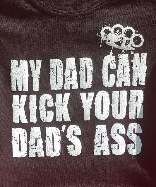 new my dad can kick your dads a infant silkscreen t-shirt available in 6 12 18 24 months unisex kids infant girl funny boy apparel baby toddler tops