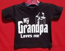 Load image into Gallery viewer, new my grandpa loves me godfather themed infant silkscreen t-shirt available in 6 12 18 24 months unisex kids infant girl boy apparel baby toddler tops
