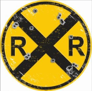 New ’Railroad Crossing Sign With Bullet Holes’ Large Embossed Aluminum Die Cut Sign. 24’’ In Diameter. - Aluminum Signs
