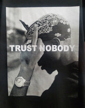 Load image into Gallery viewer, new tupac trust nobody mens silkscreen t-shirt available from small-3xl women unisex music movie men hip hop rap apparel adult shirts tops
