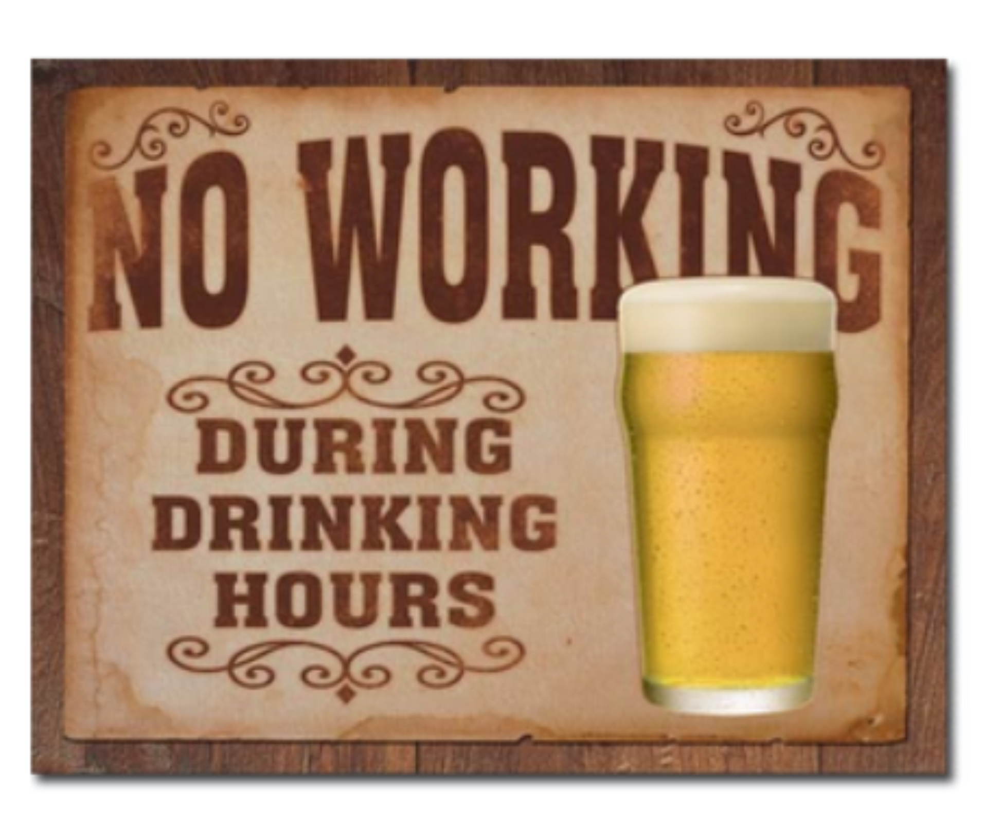 No Working During Drinking Hours funny bar metal sign with beer glass graphic and vintage lettering, 12.5 inches tall by 16 inches wide.