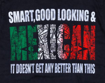 Smart Good Looking Mexican graphic T-shirt black unisex pride shirt with Aztec pattern and flag colors sizes S-2XL