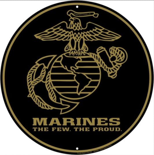 U.S. Marines embossed round aluminum sign featuring the Eagle, Globe & Anchor with “The Few. The Proud.” text, 12 inch diameter.