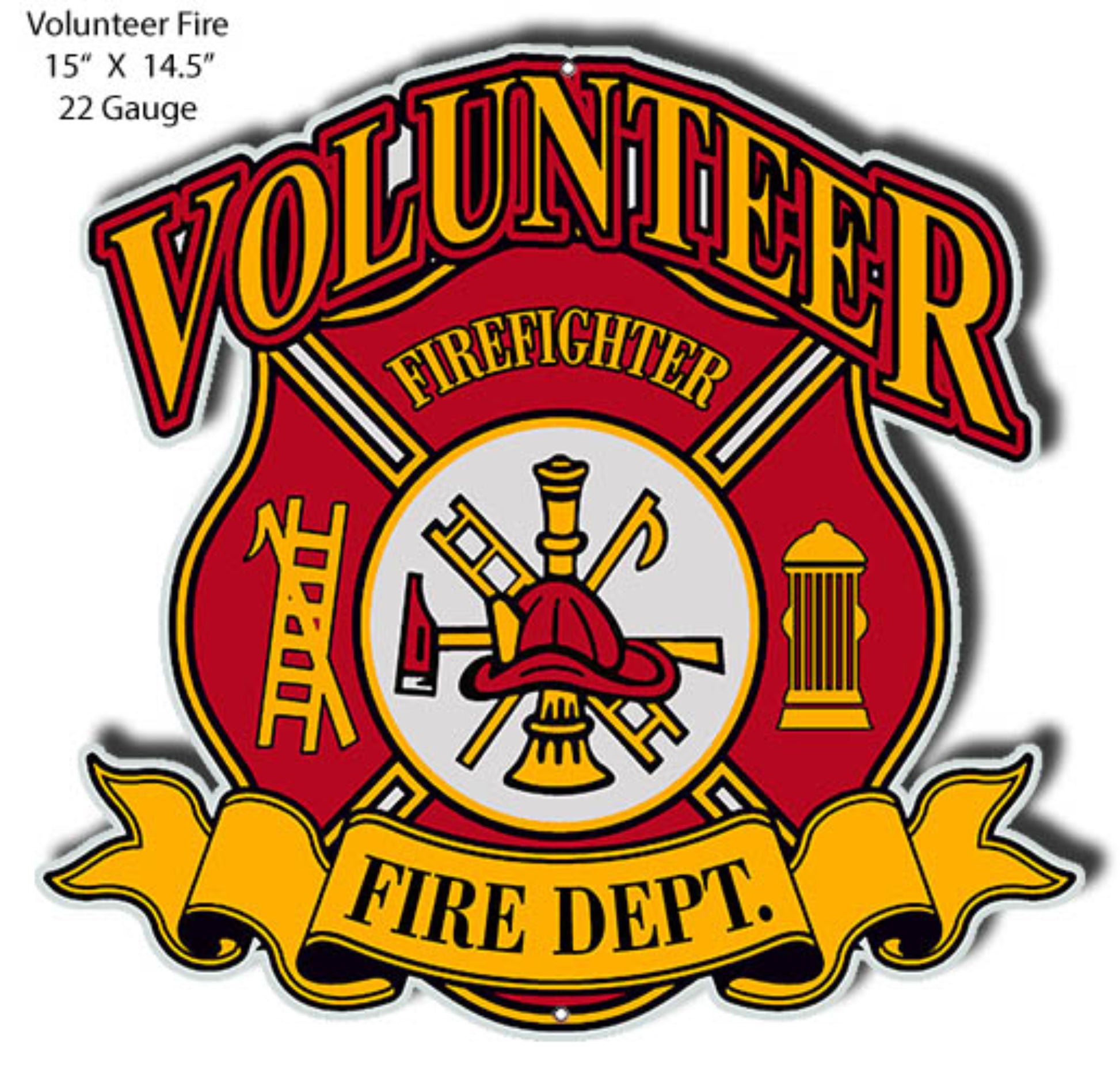 Volunteer Fire Dept. laser cut firefighter sign featuring Maltese cross fire department artwork, 14.5″H × 15″W steel.