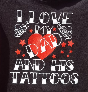 new i love my dad him tattoos infant silkscreen t-shirt available in 6 12 18 24 months unisex father kids girl boy funny apparel baby toddler tops