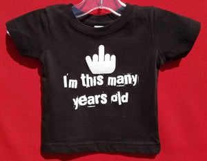 new im this many years old infant silkscreen t-shirt available in 6 12 18 24 months unisex kids infant girl funny boy apparel baby toddler tops