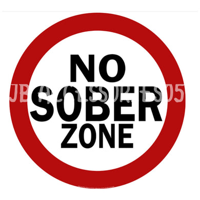 new no sober zone curved metal with hemmed edges dome signs 15 round wine whiskey alcohol beers cerveza hard liquor tecate adult humor adult advertising novelty