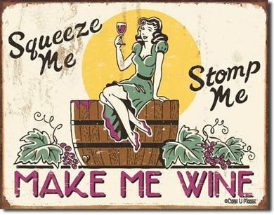 new squeeze me stomp me make me wine grandmas den mom cave metal sign 16width 12.5height women wall decor funny alcohol adult humor adult novelty