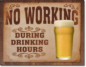 new no working during drinking hours great man cave bar metal sign 16width x 12.5hieght wall decor coors budweiser beer adult humor alcohol cerveza novelty