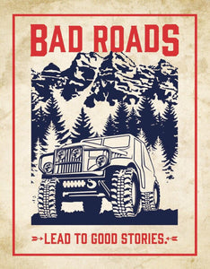 new bad roads lead to good stories jeep outdoors metal sign 12.5width x 16height wall decor mopar dodge novelty