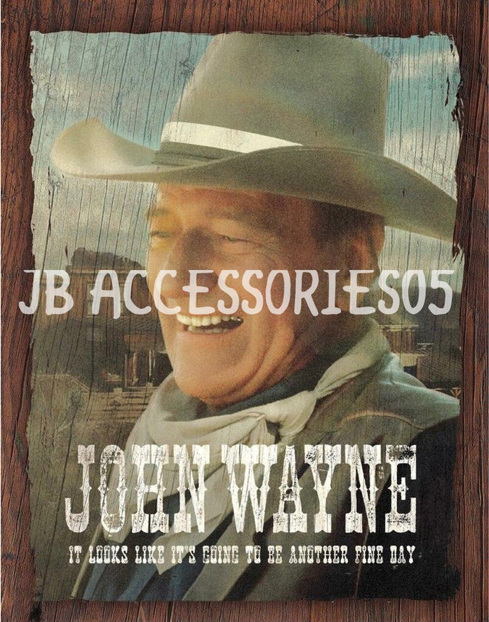 new john wayne fine day movie quote vintage hollywood wall art metal sign 12.5width x 16height decor movie novelty